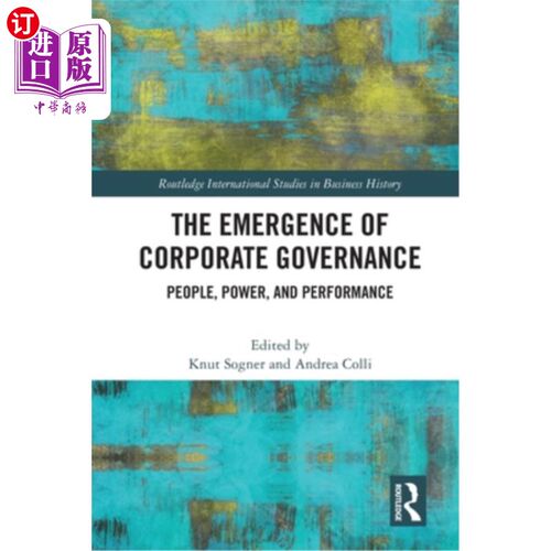 海外直订The Emergence of Corporate Governance: People, Power and Performance 公司治理的出现:人、权力与绩效