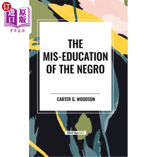 海外直订The Mis-Education of the Negro 黑人的错误教育