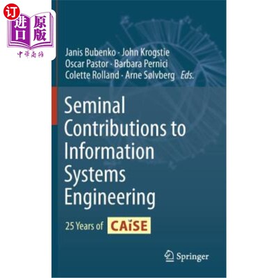 海外直订Seminal Contributions to Information Systems Engineering: 25 Years of Caise 对信息系统工程的开创性贡献：Cai