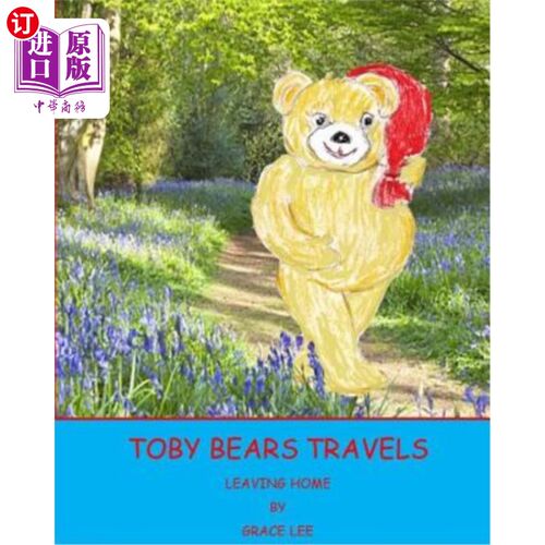 海外直订Toby Bears Travels: Leaving Home 托比熊旅行:离开家