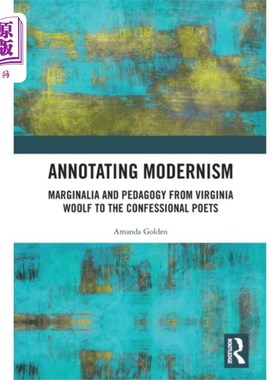 海外直订Annotating Modernism 注释现代主义