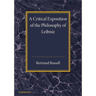 预售 莱布尼茨哲学批判性阐释 附主要段落附录 Exposition Philosophy Leibniz 英文原版 Bertrand Russell 理论【中商原版】