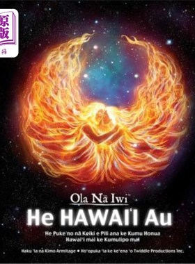 海外直订Ola Na Iwi: He Hawaii Au (Hawaiian version): He Puke no na Keiki e Pili ana ke K 奥拉纳伊维：夏威夷语（夏威