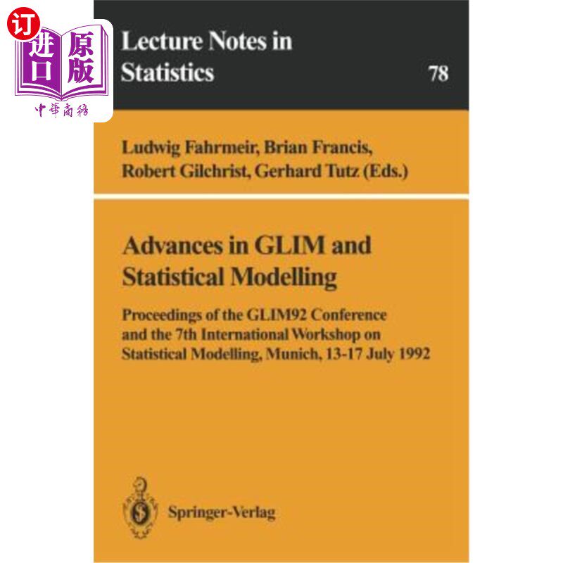 海外直订Advances in Glim and Statistical Modelling: Proceedings of the Glim92 Conference Glim和统计模型的