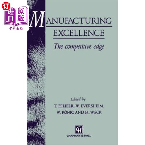 海外直订Manufacturing Excellence: The Competitive Edge 卓越制造：竞争优势