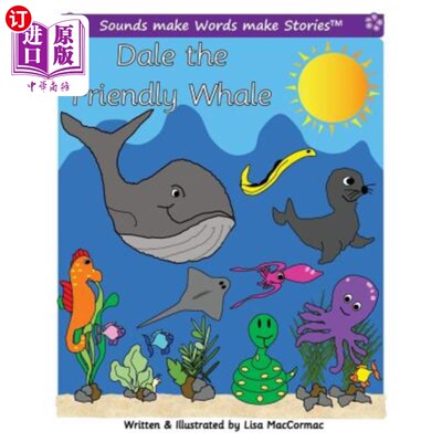 海外直订Dale the Friendly Whale: Supports Sounds make Words make Stories, Series 2 and S 戴尔:友好的鲸鱼:支持声音使