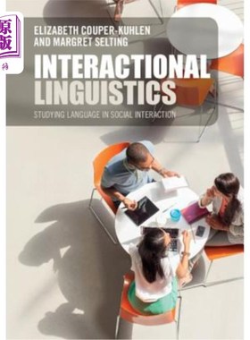 海外直订Interactional Linguistics: Studying Language in Social Interaction 互动语言学