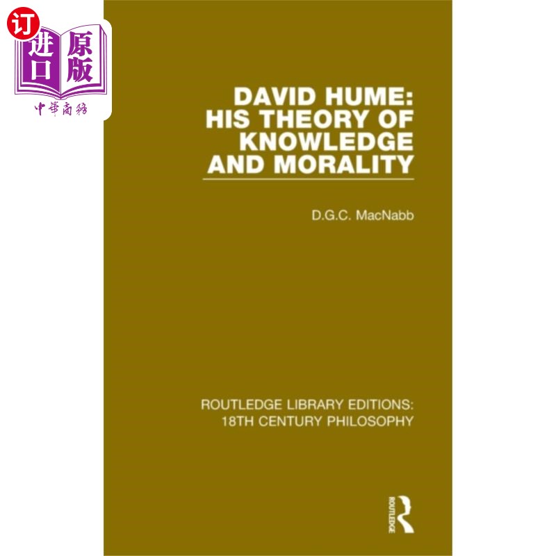 海外直订David Hume: His Theory of Knowledge and Morality 大卫·休谟:他的知识与道德理论