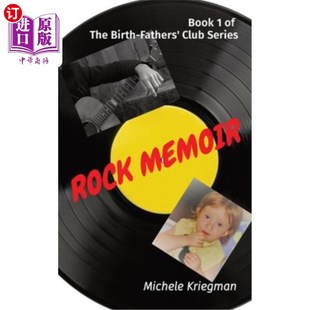 海外直订Rock Memoir: Book 1 of The Birth-Fathers' Club Series 摇滚回忆录:生父俱乐部系列第一册