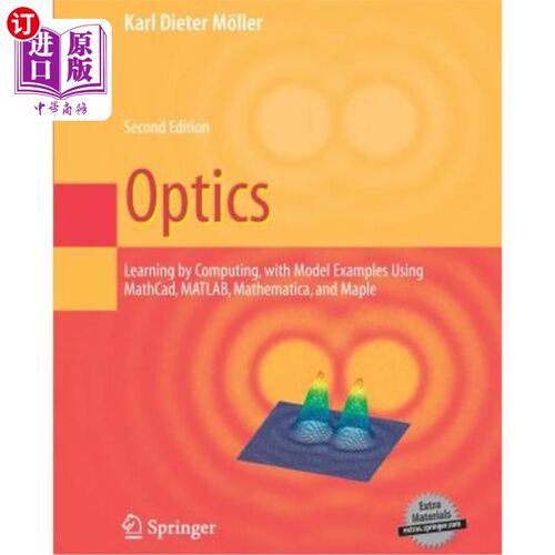 海外直订Optics: Learning by Computing, with Examples Using Maple, Mathcad(r), Matlab(r), 光学：通过计算学习，使用Ma