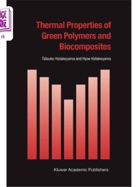 海外直订Thermal Properties of Green Polymers and Biocomposites 绿色聚合物和生物复合材料的热性能
