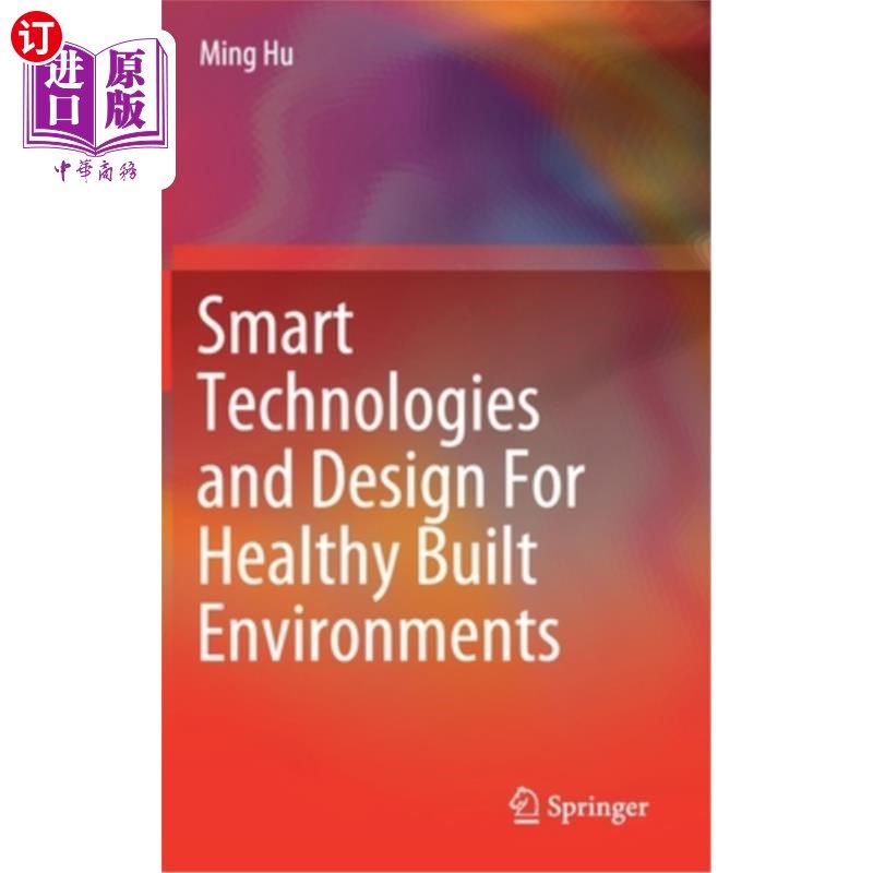 海外直订Smart Technologies and Design for Healthy Built Environments 健康建筑环境的智能技术与设计