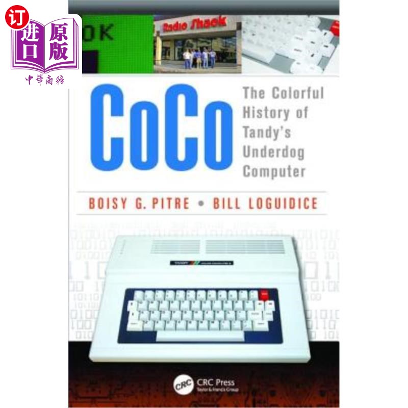 海外直订Coco: The Colorful History of Tandy's Underdog Computer 《寻梦记:坦迪被打败的电脑的丰富多彩的历史》