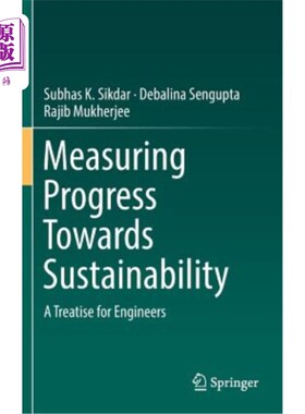 海外直订Measuring Progress Towards Sustainability: A Treatise for Engineers 衡量可持续发展的进展:工程师专著