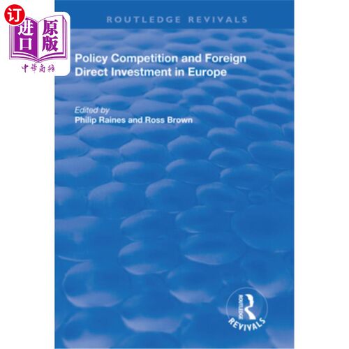 海外直订Policy Competition and Foreign Direct Investment in Europe 政策竞争与欧洲的外国直接投资