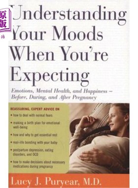 海外直订医药图书Understanding Your Moods When You're Expecting: Emotions, Mental Health, and Hap 在怀孕前、怀孕期间