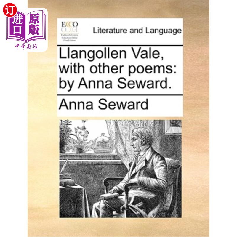 海外直订Llangollen Vale, with Other Poems: By Anna Seward. 兰戈伦谷及其他诗歌:安娜·苏厄德著。