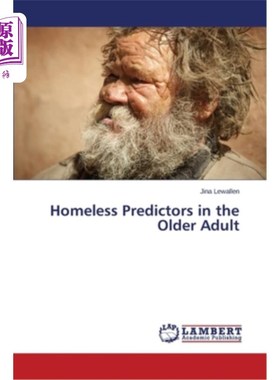 海外直订Homeless Predictors in the Older Adult 老年人无家可归的预测因素