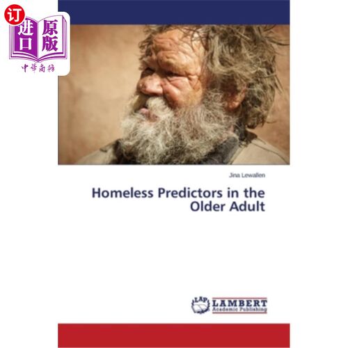 海外直订Homeless Predictors in the Older Adult 老年人无家可归的预测因素