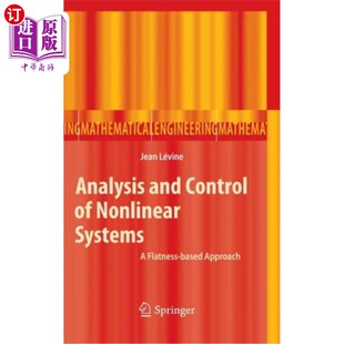 海外直订Analysis and Control of Nonlinear Systems: A Flatness-Based Approach 非线性系统的分析与控制：基于平面度的方法