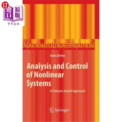 海外直订Analysis and Control of Nonlinear Systems: A Flatness-Based Approach 非线性系统的分析与控制：基于平面度的方法