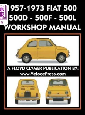 海外直订1957-1973 Fiat 500 - 500d - 500f - 500l Factory Workshop Manual Also Applicable  1957-1973菲