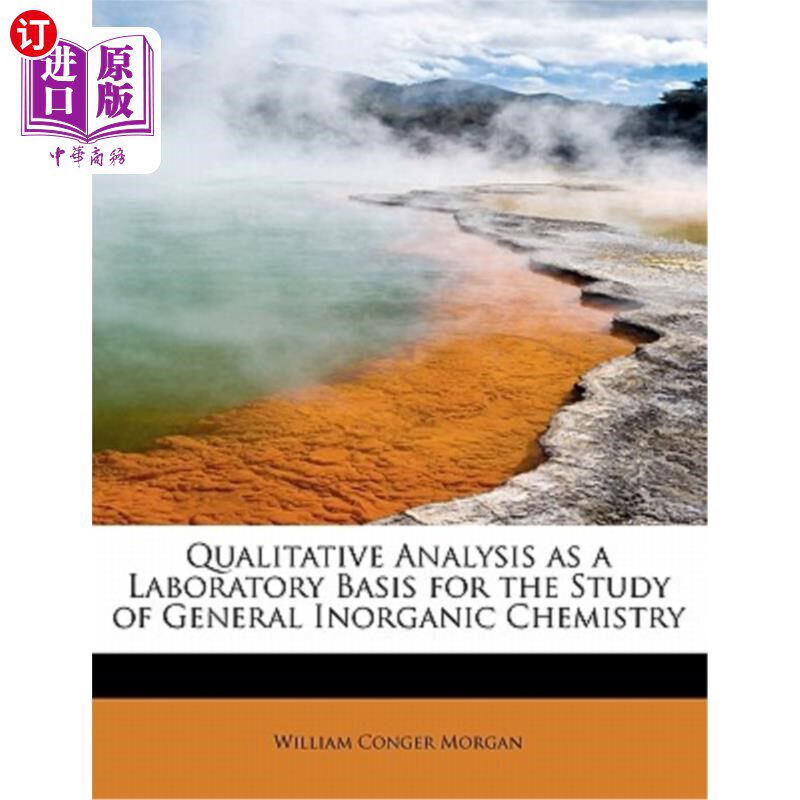 海外直订Qualitative Analysis as a Laboratory Basis for the Study of General Inorganic Ch 定性分析作为普通无机化学研