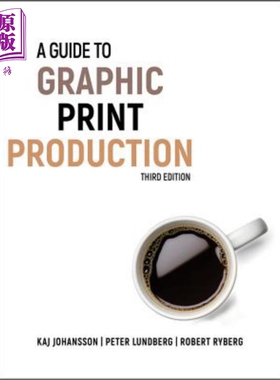 预售 图形印刷生产指南 第三版 A Guide To Graphic Print Production, Third Edition Kaj Johansson 英文原版 中商原版