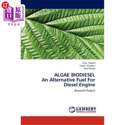 海外直订Algae Biodiesel an Alternative Fuel for Diesel Engine 海藻生物柴油柴油机的替代燃料