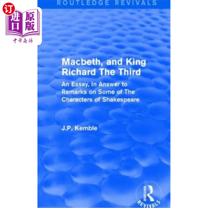 海外直订Macbeth, and King Richard the Third: An Essay, in Answer to Remarks on Some of t 麦克白和理查三世国王：一篇