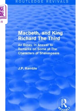 海外直订Macbeth, and King Richard the Third: An Essay, in Answer to Remarks on Some of t 麦克白和理查三世国王：一篇