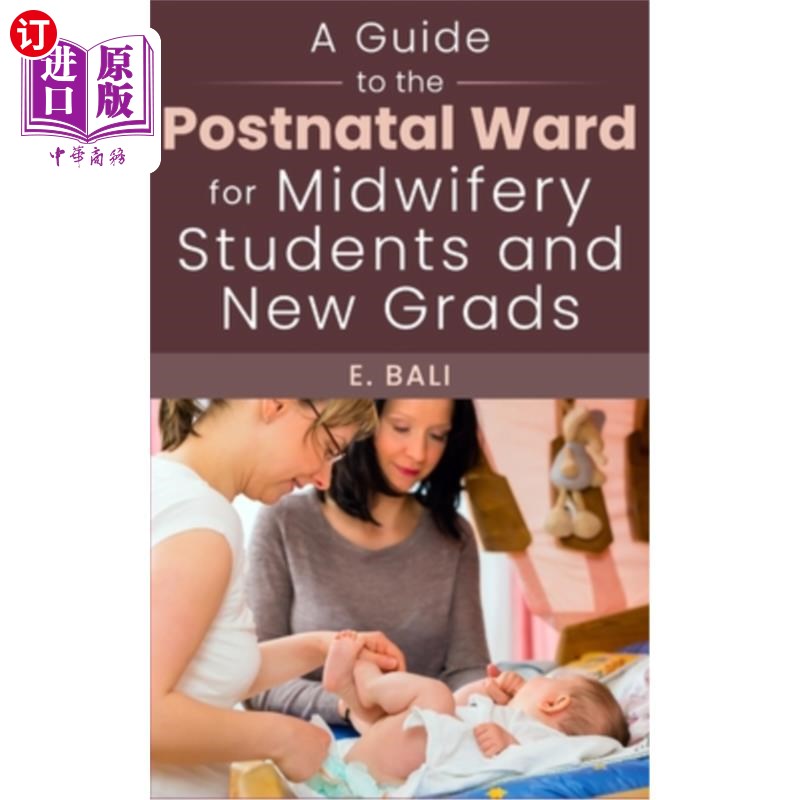 海外直订医药图书A Guide to the Postnatal Ward for Midwifery Students and New Grads: Comprehensiv 助产生和应届毕业生