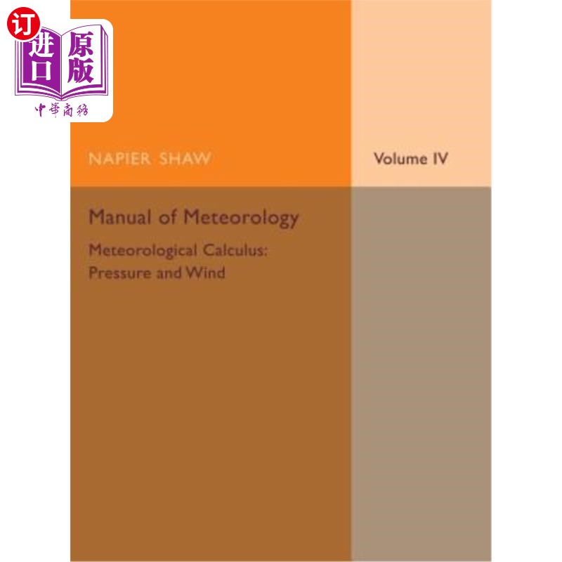 海外直订Manual of Meteorology: Volume 4, Meteorological Calculus: Pressure and Wind 气象学手册：第4卷，气象微积分：气压