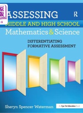 海外直订Assessing Middle and High School Mathematics & Science: Differentiating Formativ 高中数学与科学评估：差异形