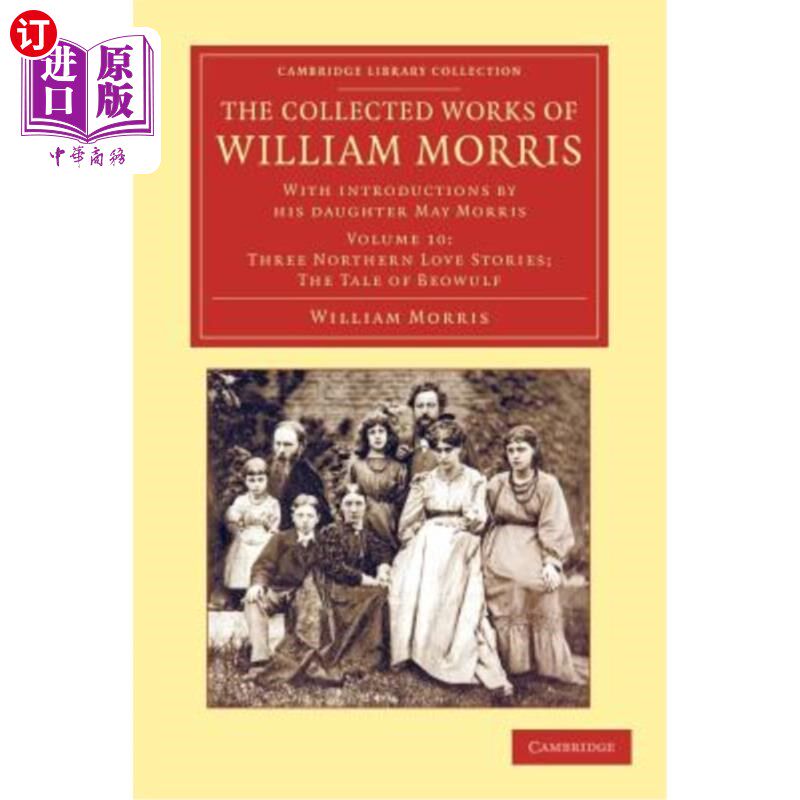 海外直订The Collected Works of William Morris: With Introductions by His Daughter May Mo 威廉·莫里斯作品集：由他的