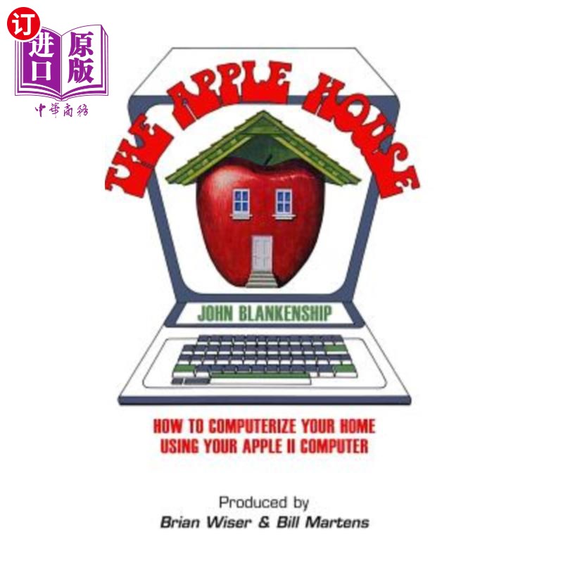海外直订The Apple House: How to Computerize Your Home Using Your Apple II Computer 苹果之家:如何使用Apple II电脑实