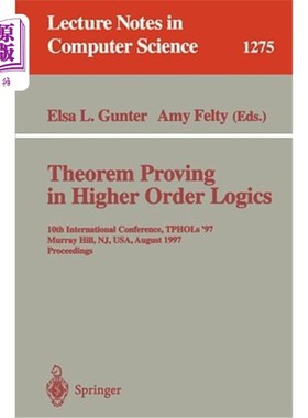 海外直订Theorem Proving in Higher Order Logics: 10th International Conference, Tphols'97 高阶逻辑中的定理证明：第十