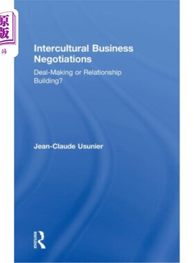 海外直订Intercultural Business Negotiations: Deal-Making or Relationship Building 跨文化商务谈判:交易制定或关系建立