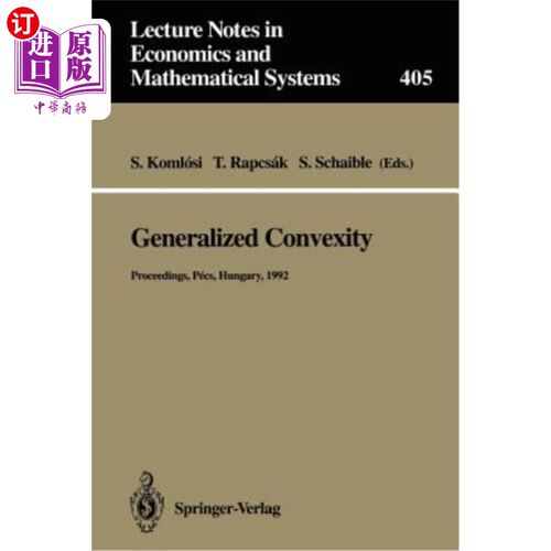 海外直订Generalized Convexity: Proceedings of the Ivth International Workshop on General 广义凸性：第四届广义凸性国