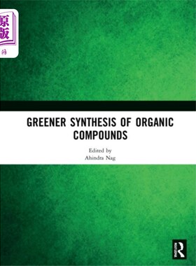 海外直订Greener Synthesis of Organic Compounds 有机化合物的绿色合成