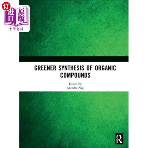 海外直订Greener Synthesis of Organic Compounds 有机化合物的绿色合成