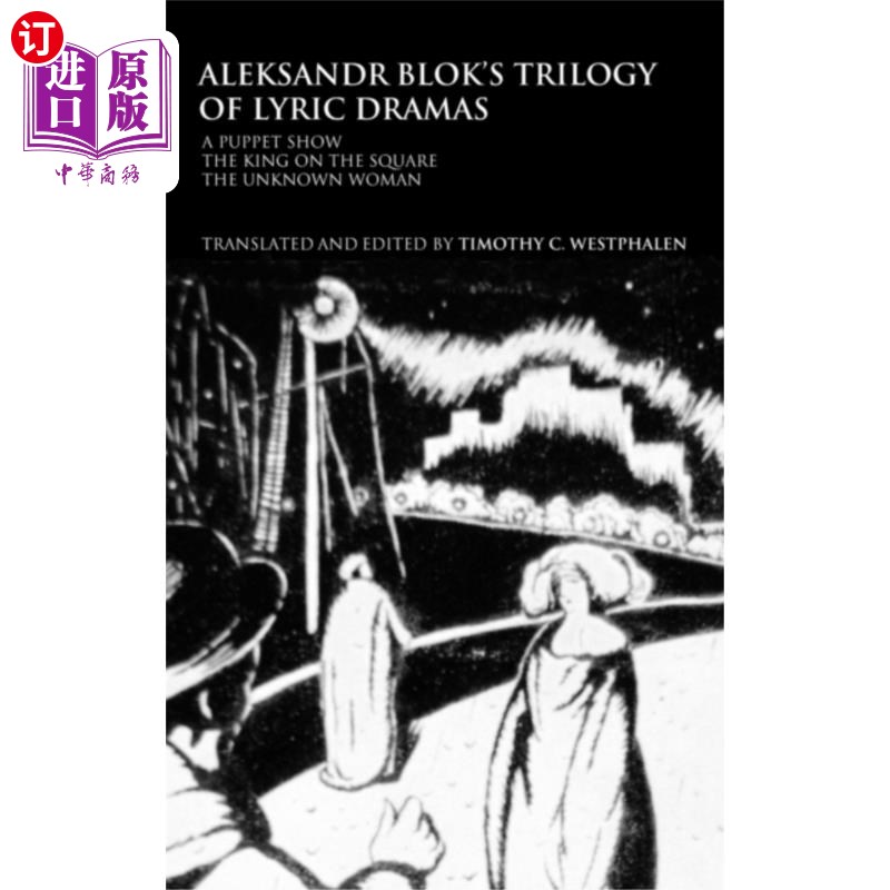 海外直订Aleksandr Blok's Trilogy of Lyric Dramas 亚历山大·布洛克的抒情戏剧三部曲