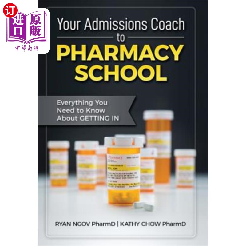 海外直订医药图书Your Admissions Coach to Pharmacy School: Everything You Need to Know about Gett 药学院招生指导:你