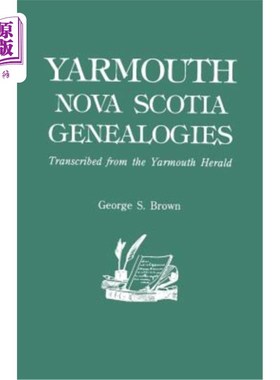 海外直订Yarmouth, Nova Scotia, Genealogies 雅茅斯，新斯科舍省，家谱