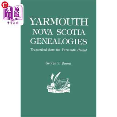 海外直订Yarmouth, Nova Scotia, Genealogies 雅茅斯，新斯科舍省，家谱