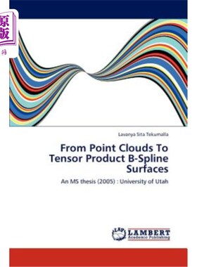 海外直订From Point Clouds to Tensor Product B-Spline Surfaces 从点云到张量积B样条曲面