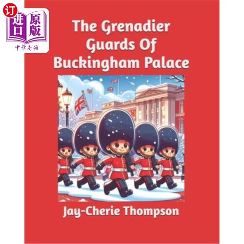 海外直订The Grenadier Guards Of Buckingham Palace 白金汉宫的掷弹兵卫队