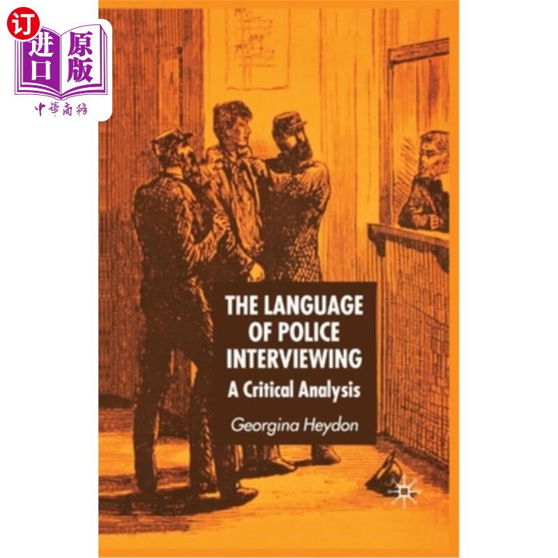 海外直订The Language of Police Interviewing: A Critical Analysis 警察采访语言的批判性分析