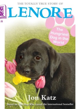 海外直订Lenore, The Hungriest Dog in the World 莉诺，世界上最饿的狗