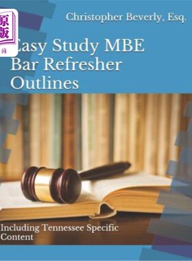 海外直订Easy Study MBE Bar Refresher Outlines: Including Tennessee Specific Content 简单学习MBE酒吧刷新大纲：包括田